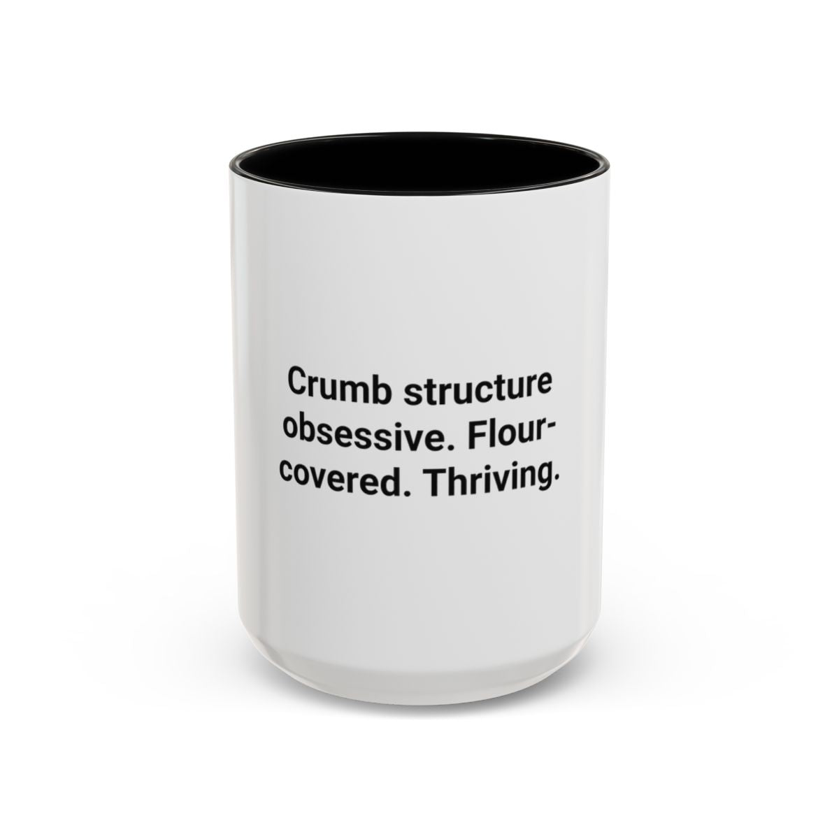 Crumb Structure Obsessive Flour-Covered Thriving - Accent Mug for Sourdough Lovers