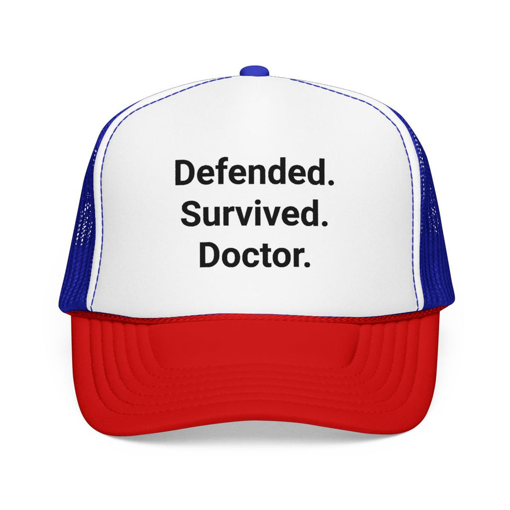 Defended. Survived. Doctor. - Trucker Hat for PhD Grads