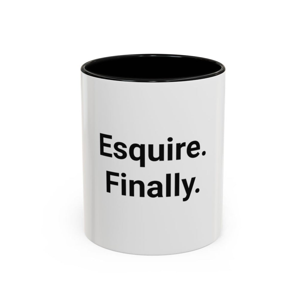 Esquire. Finally. - Accent Mug for Passing the Bar Exam