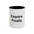 Esquire. Finally. - Accent Mug for Passing the Bar Exam