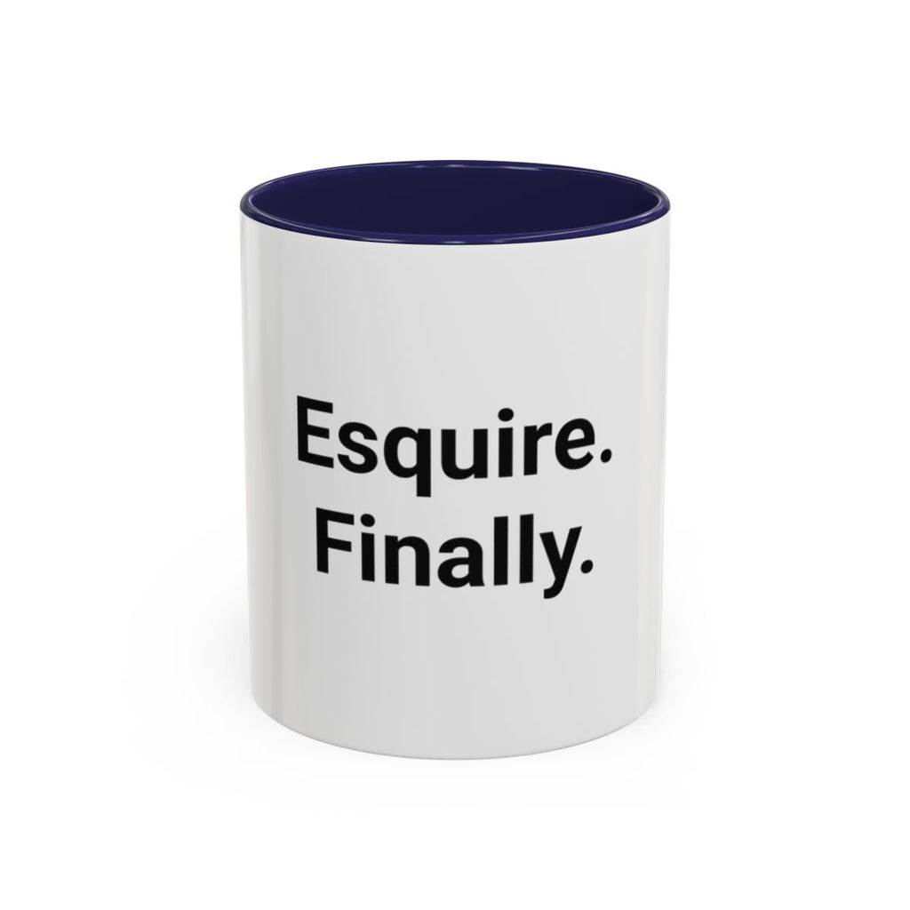 Esquire. Finally. - Accent Mug for Passing the Bar Exam