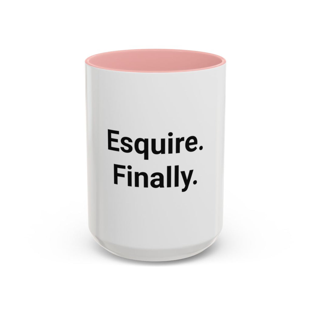 Esquire. Finally. - Accent Mug for Passing the Bar Exam