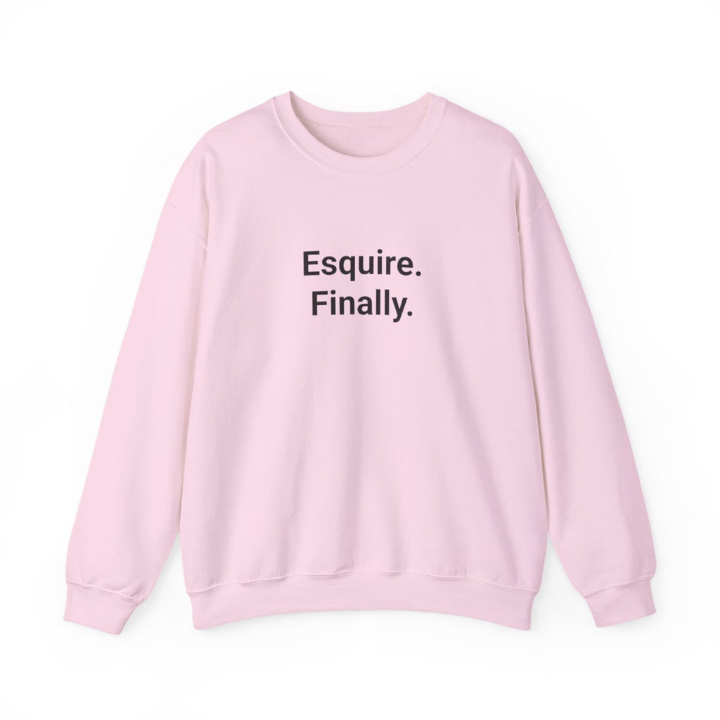 Esquire. Finally. - Sweatshirt for Passing the Bar Exam
