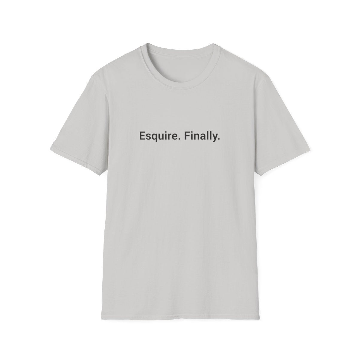 Esquire. Finally. - T-Shirt for Passing the Bar Exam