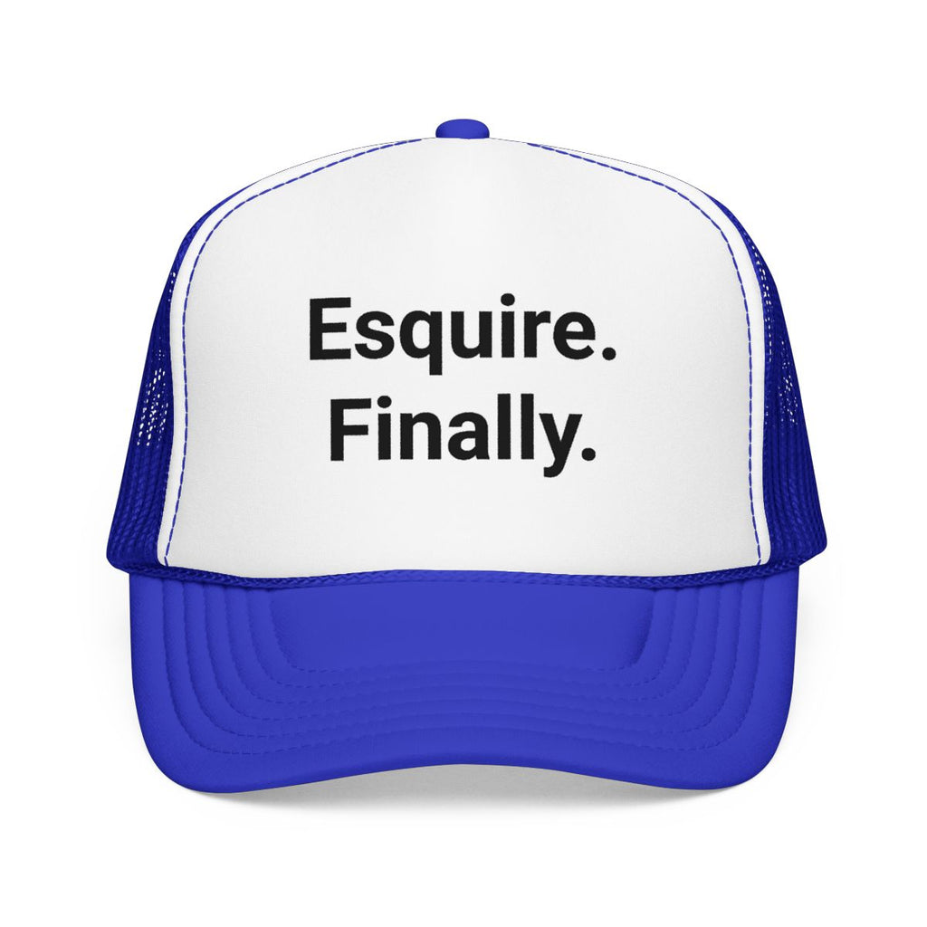 Esquire. Finally. - Trucker Hat for Passing the Bar Exam