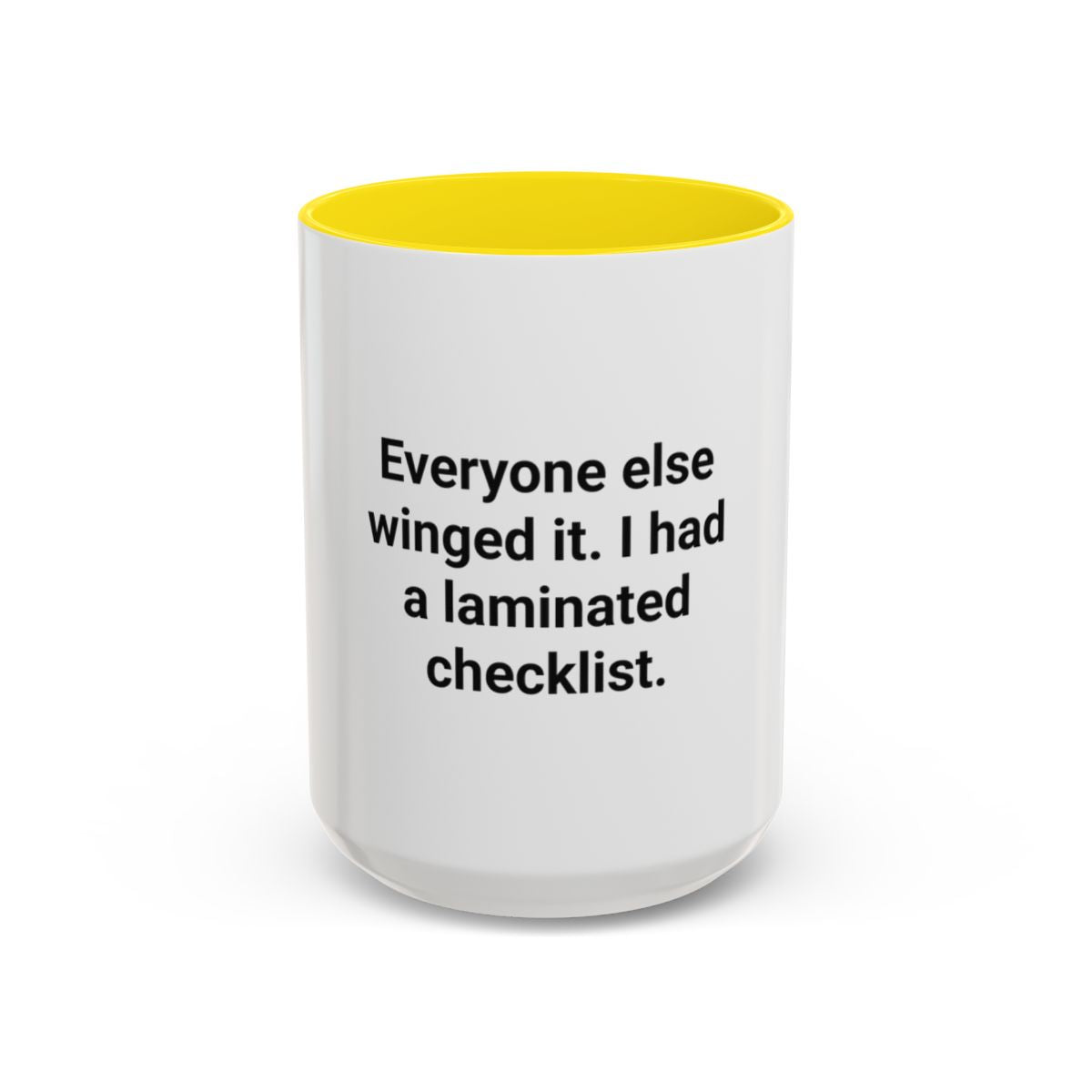 Everyone Else Winged It - Accent Mug for Over-Preparers