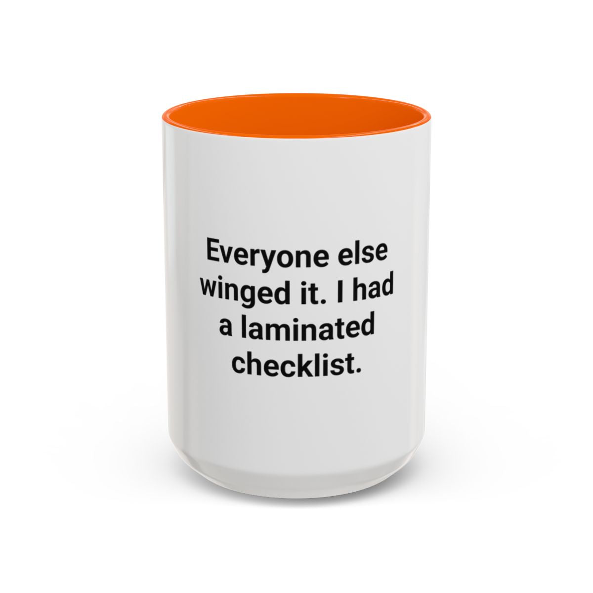 Everyone Else Winged It - Accent Mug for Over-Preparers