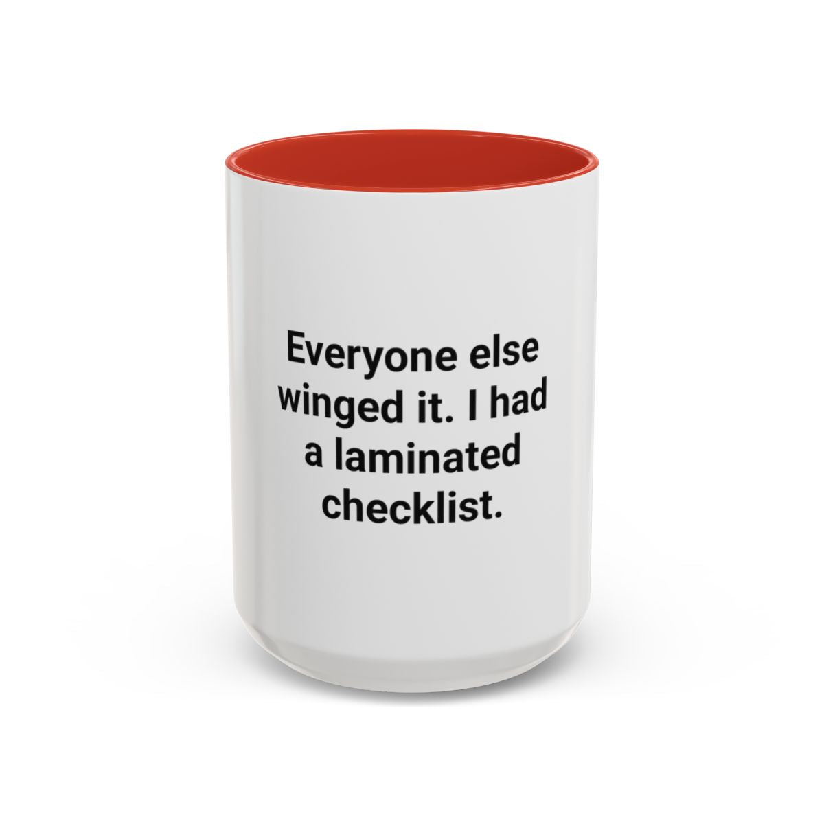 Everyone Else Winged It - Accent Mug for Over-Preparers