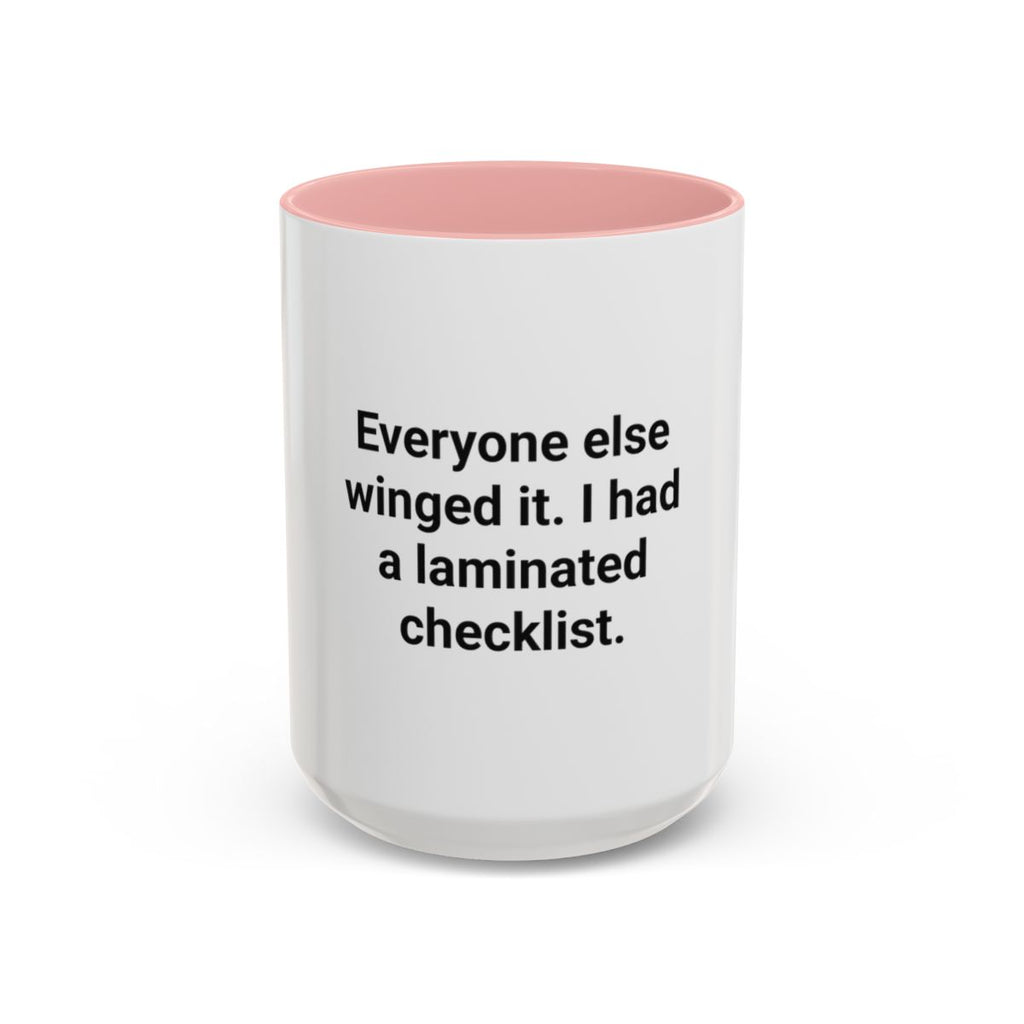 Everyone Else Winged It - Accent Mug for Over-Preparers