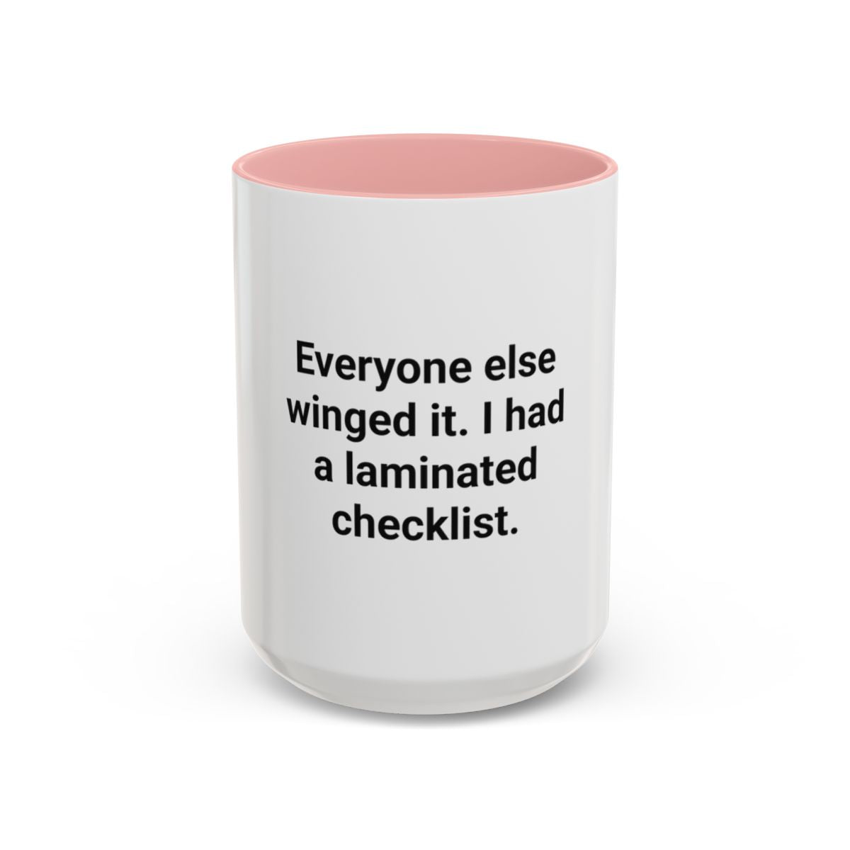 Everyone Else Winged It - Accent Mug for Over-Preparers