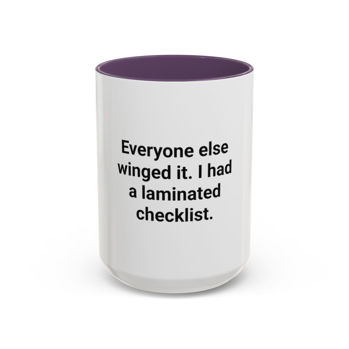 Everyone Else Winged It - Accent Mug for Over-Preparers