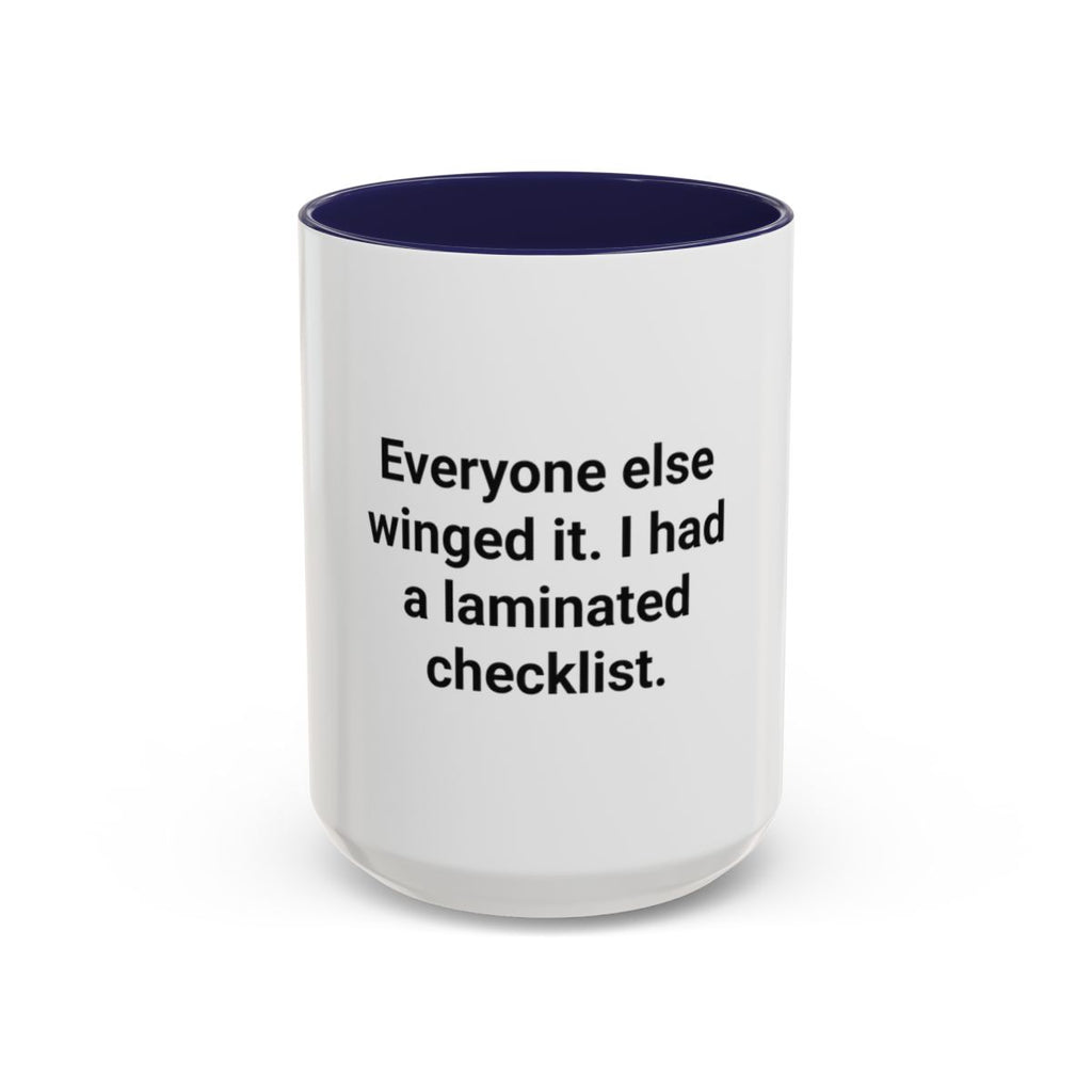 Everyone Else Winged It - Accent Mug for Over-Preparers