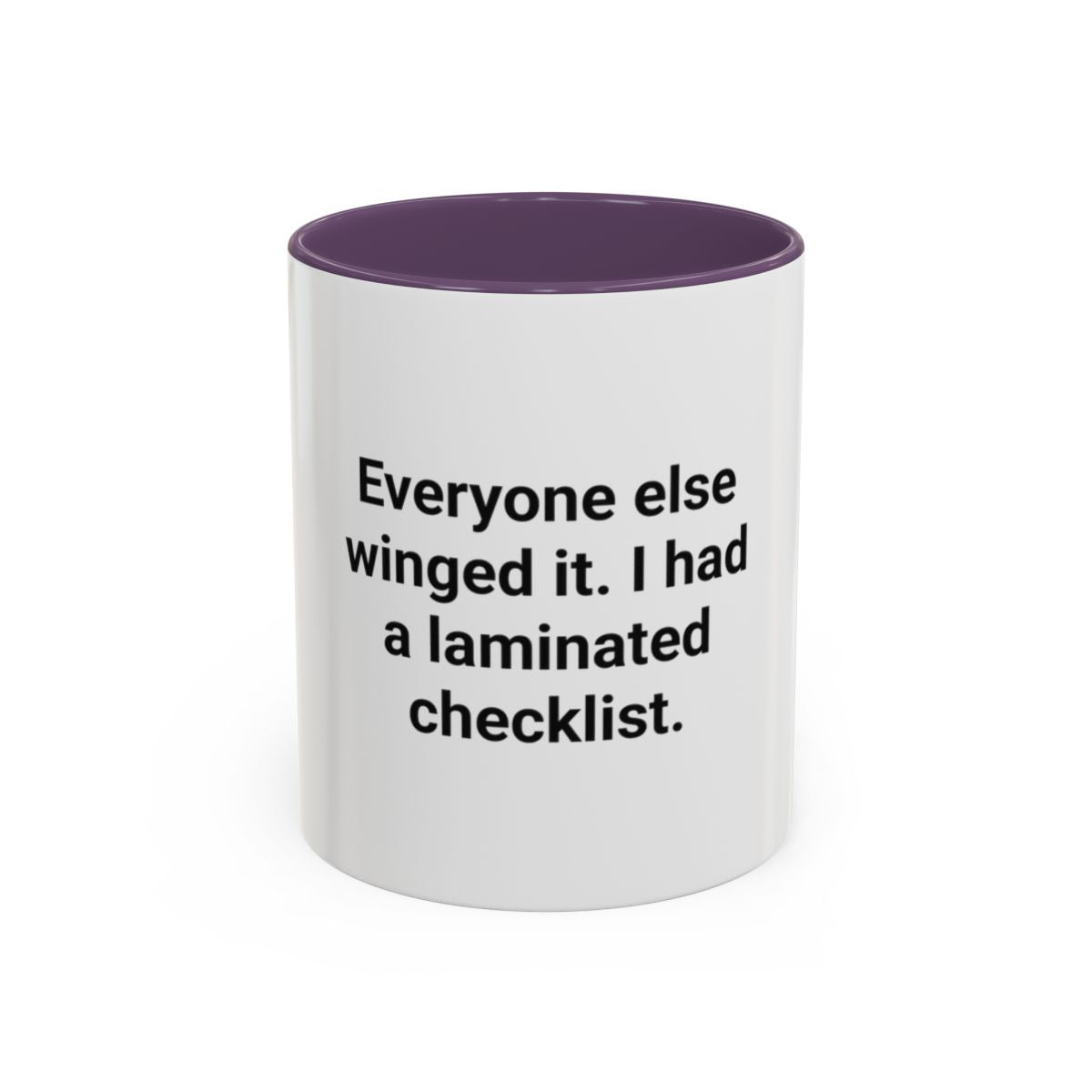 Everyone Else Winged It - Accent Mug for Over-Preparers