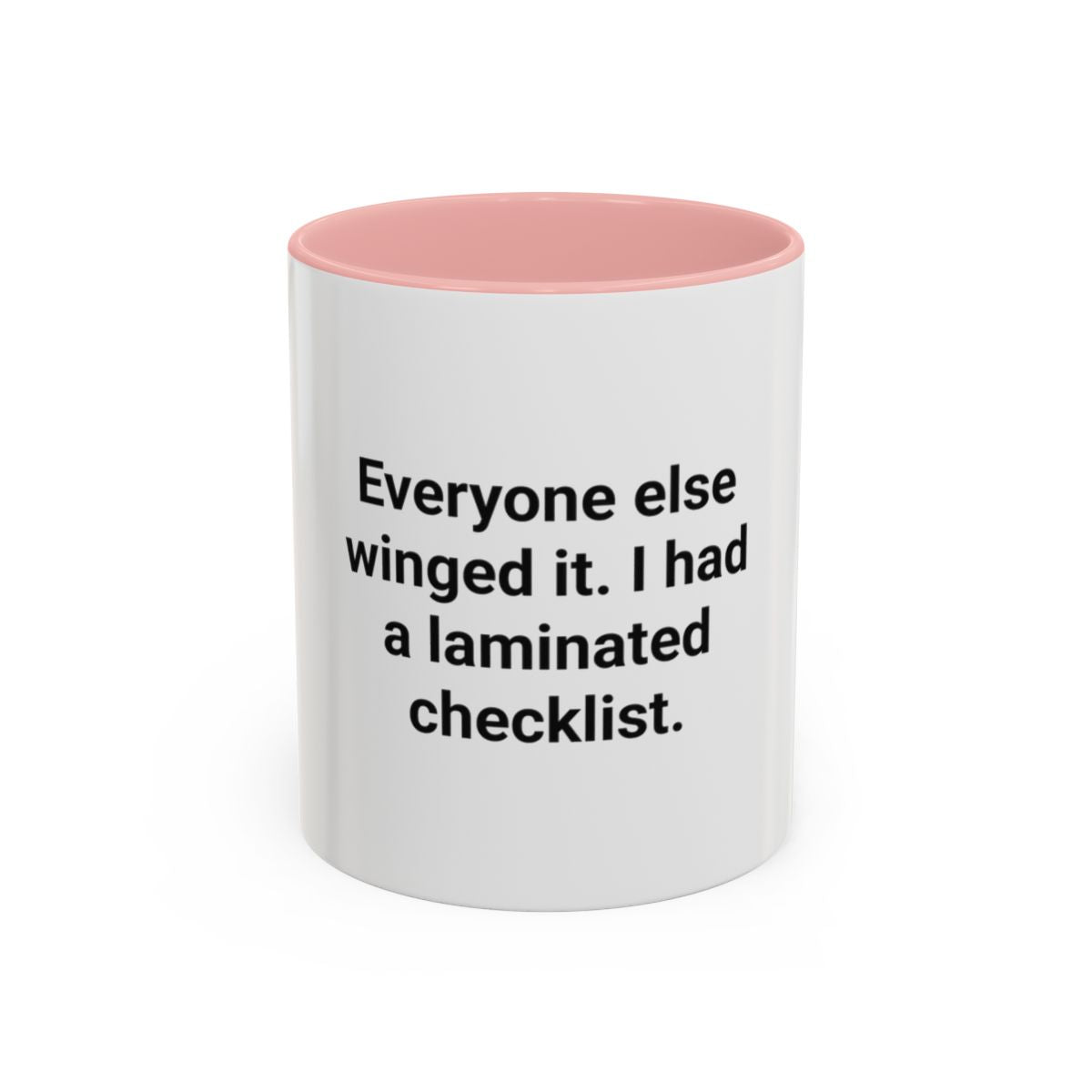 Everyone Else Winged It - Accent Mug for Over-Preparers