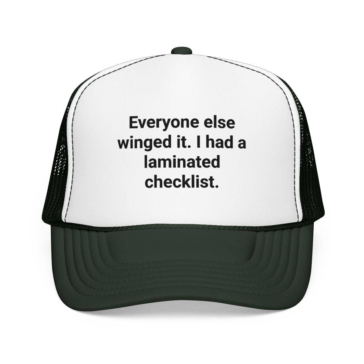 Everyone Else Winged It I Had a Laminated Checklist - Trucker Hat for the Ultimate Planner