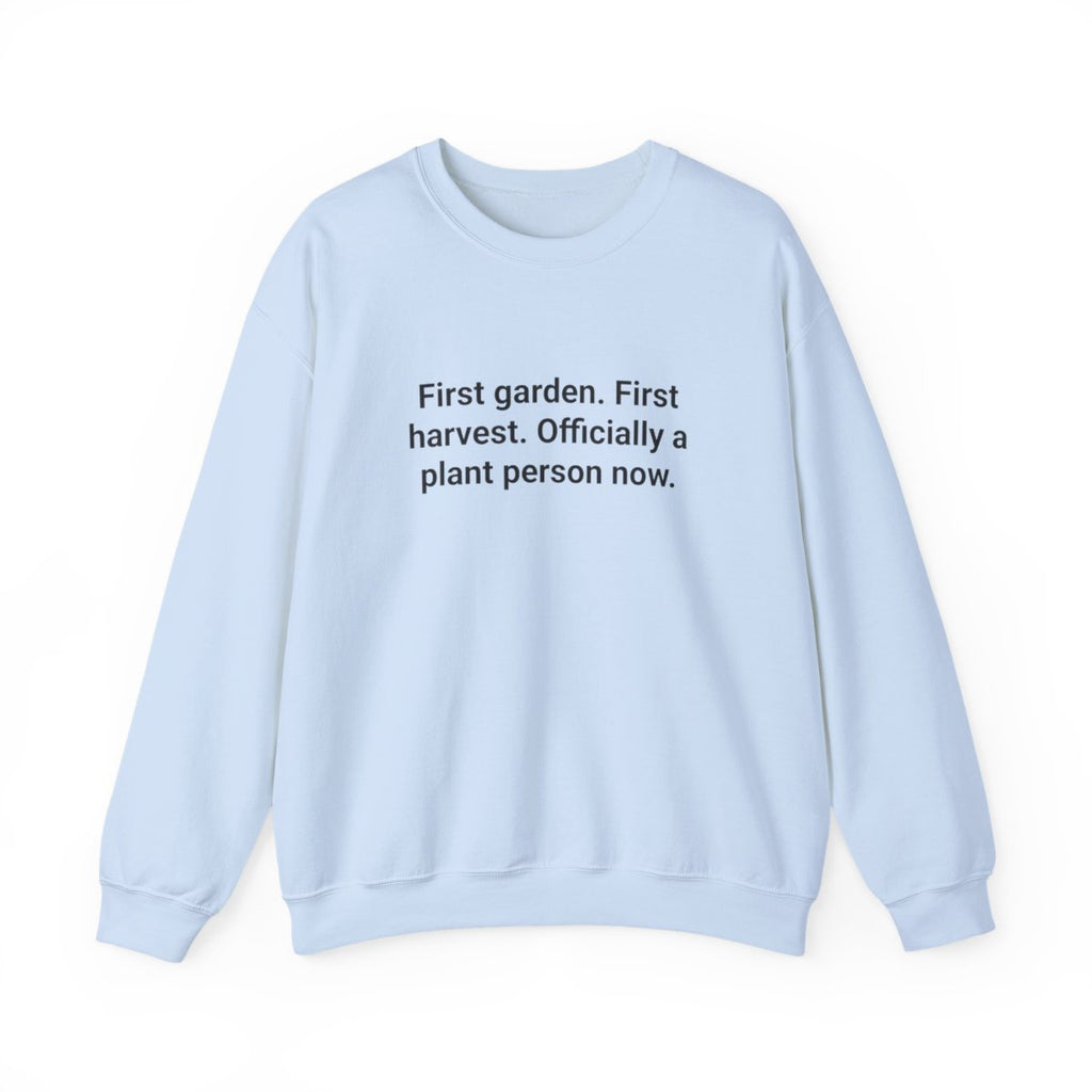 First Garden First Harvest - Sweatshirt for New Gardeners