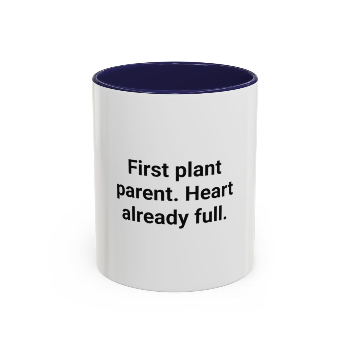 First Plant Parent Heart Already Full - Accent Mug for New Plant Parents