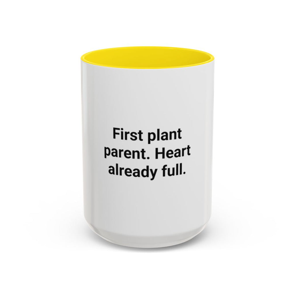 First Plant Parent Heart Already Full - Accent Mug for New Plant Parents