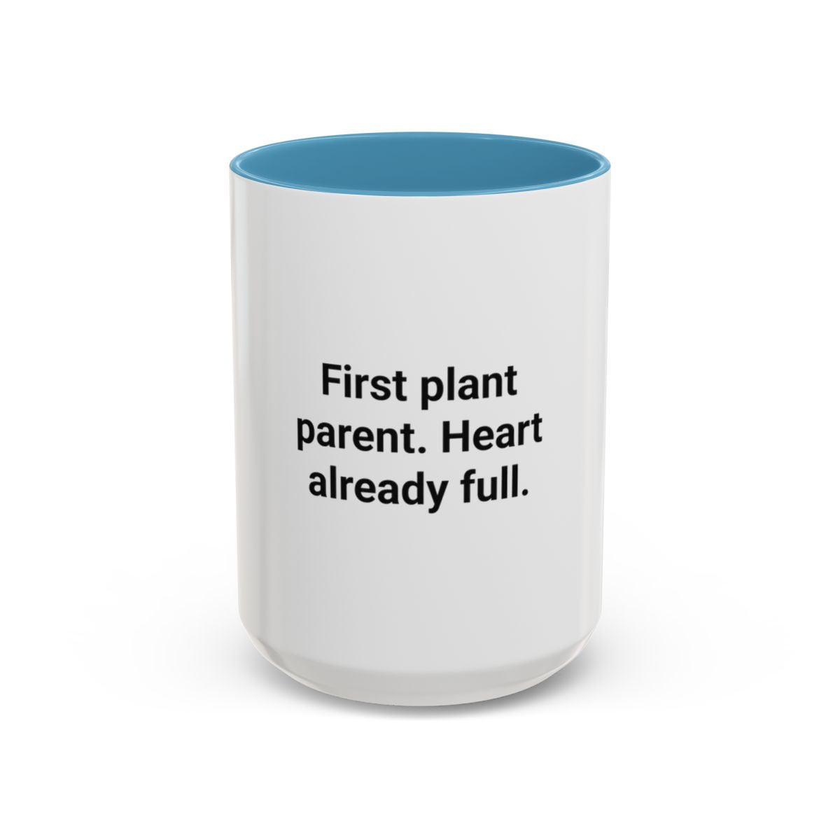 First Plant Parent Heart Already Full - Accent Mug for New Plant Parents