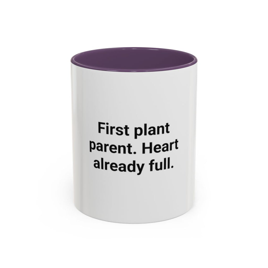 First Plant Parent Heart Already Full - Accent Mug for New Plant Parents