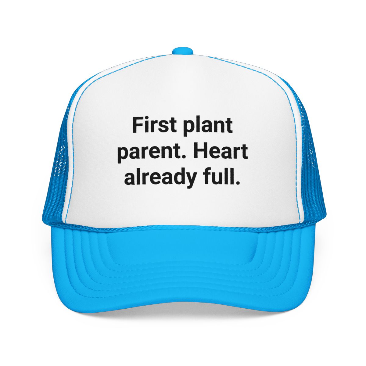 First Plant Parent Heart Already Full - Trucker Hat for New Plant Parents