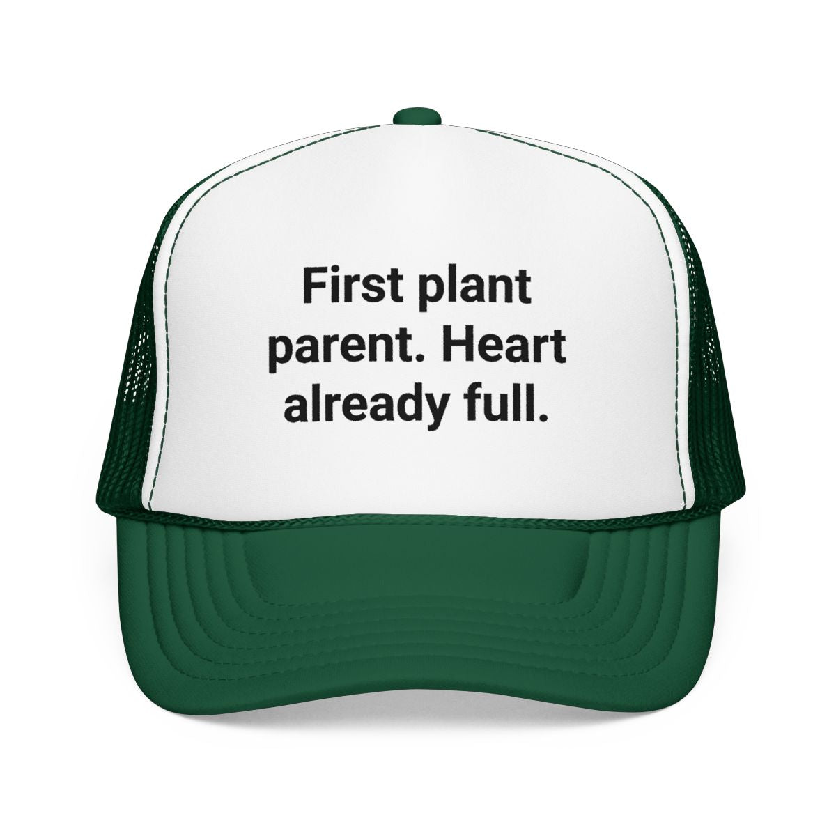 First Plant Parent Heart Already Full - Trucker Hat for New Plant Parents