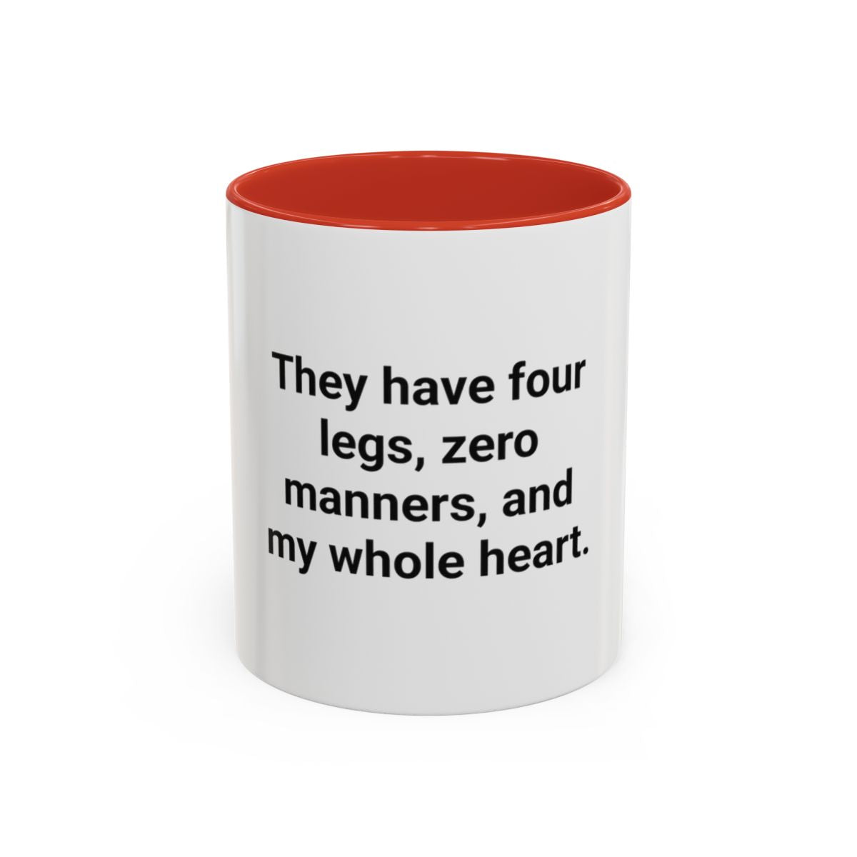 Four Legs Zero Manners My Whole Heart - Mug for New Dog Owner