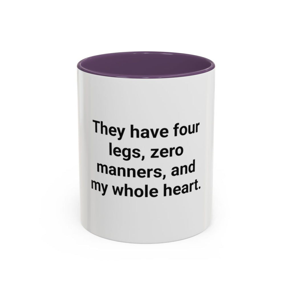 Four Legs Zero Manners My Whole Heart - Mug for New Dog Owner