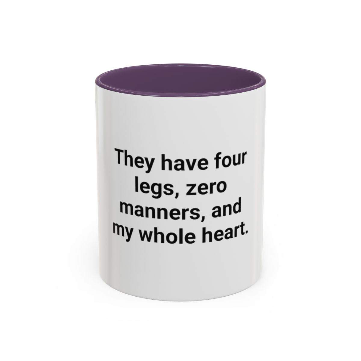 Four Legs Zero Manners My Whole Heart - Mug for New Dog Owner
