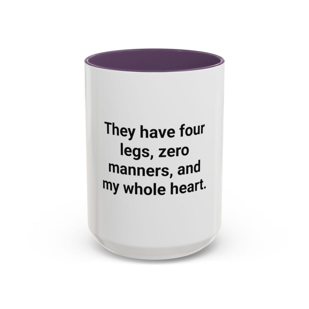 Four Legs Zero Manners My Whole Heart - Mug for New Dog Owner