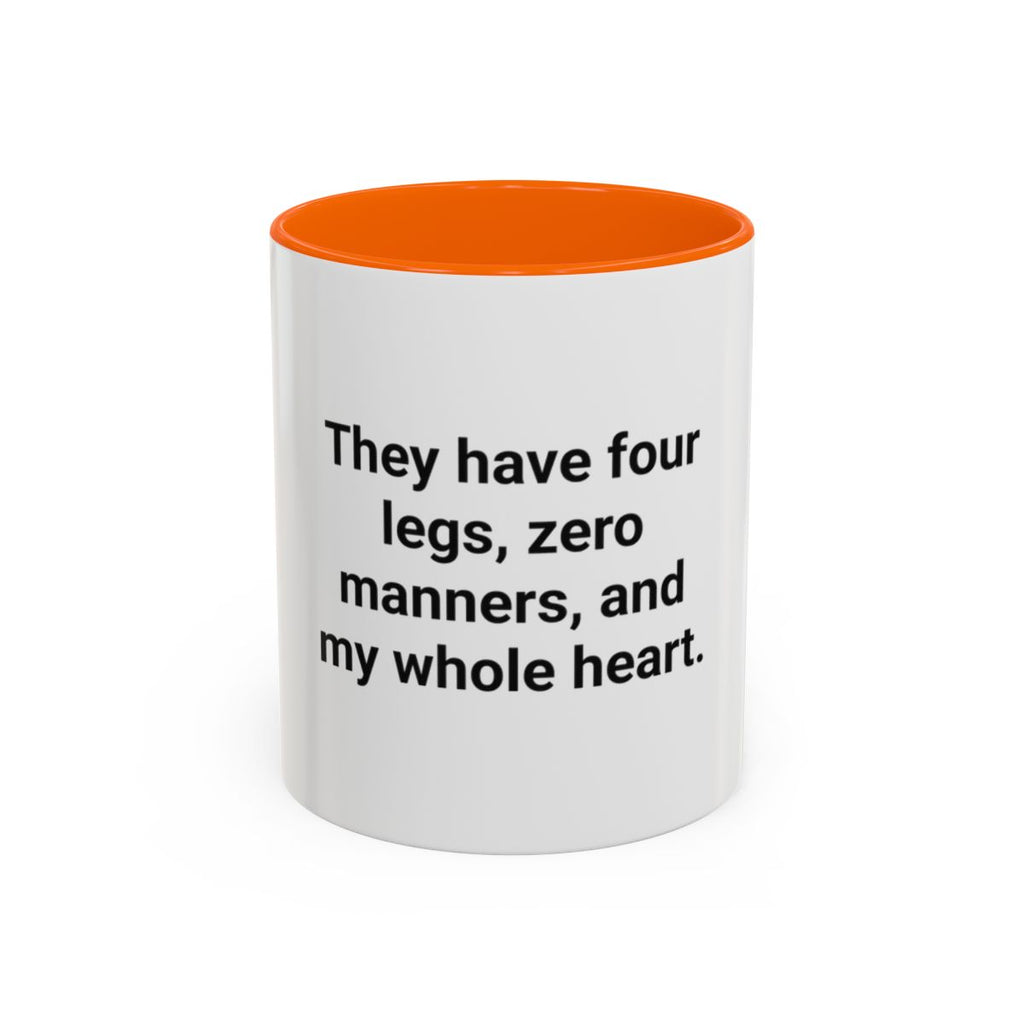 Four Legs Zero Manners My Whole Heart - Mug for New Dog Owner