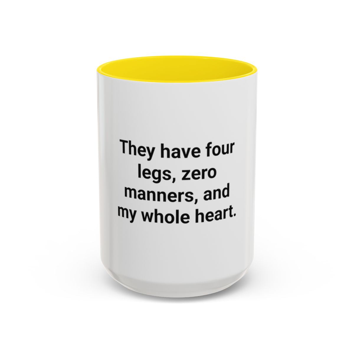 Four Legs Zero Manners My Whole Heart - Mug for New Dog Owner