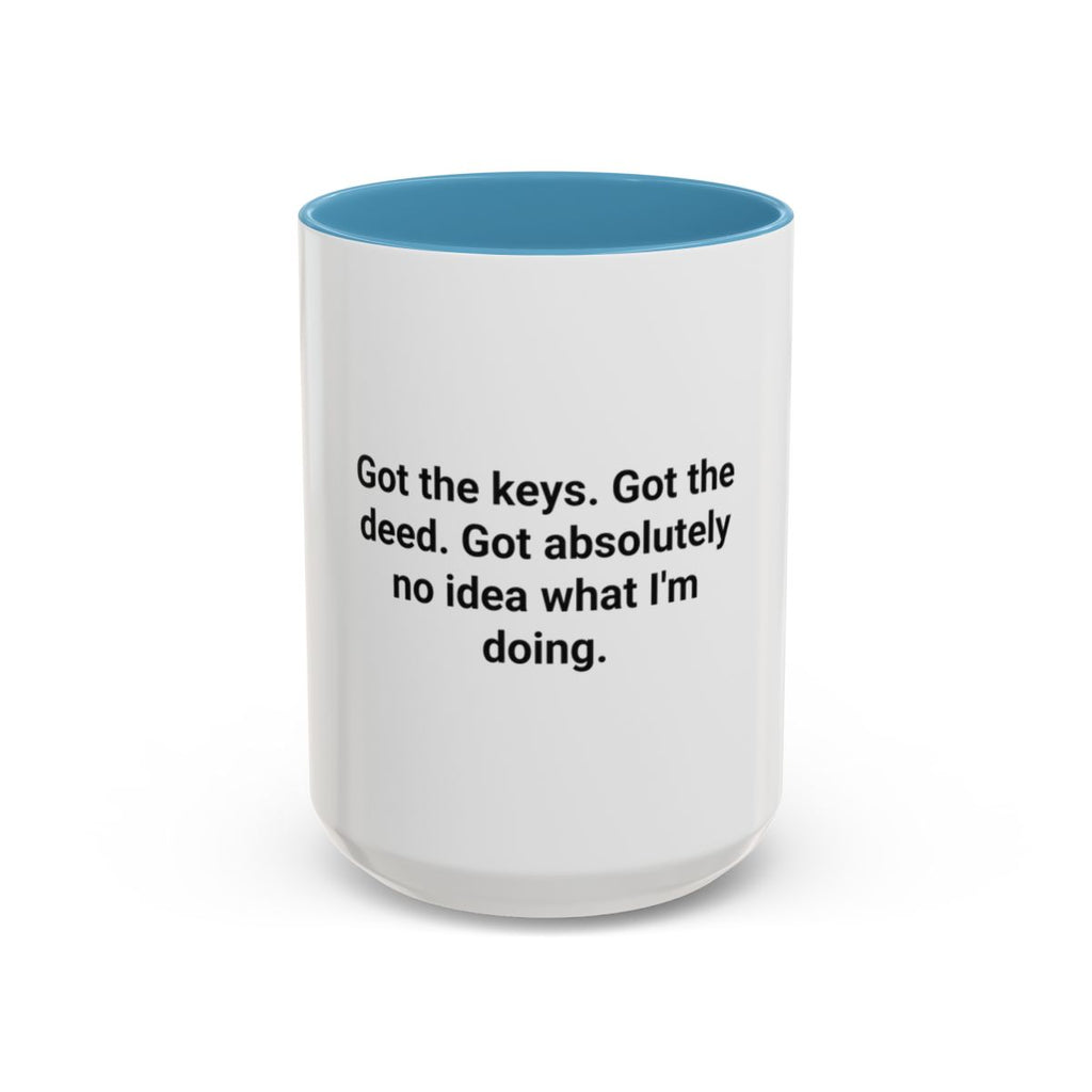 Got the Keys Got the Deed - Accent Mug for First-Time Homebuyers
