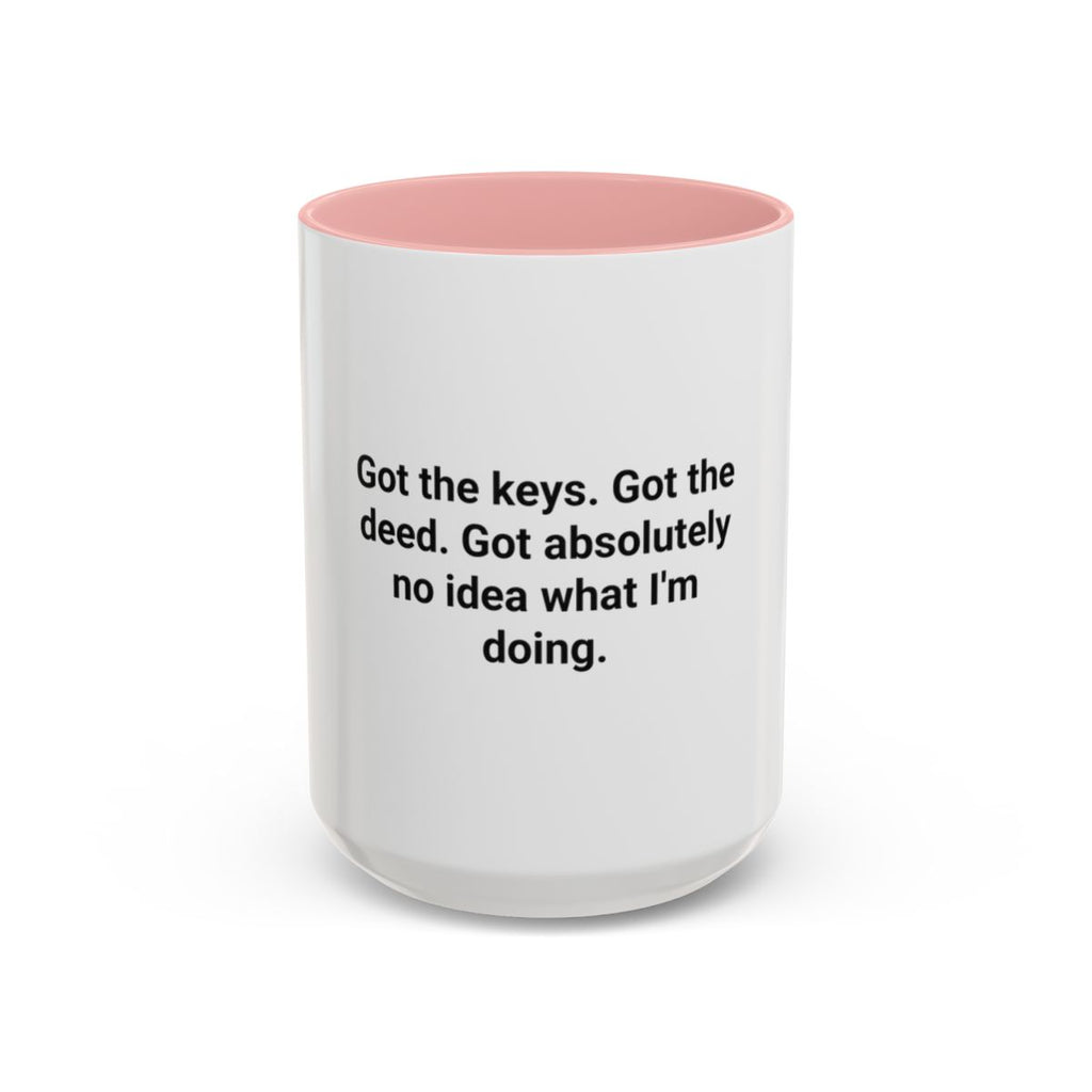 Got the Keys Got the Deed - Accent Mug for First-Time Homebuyers