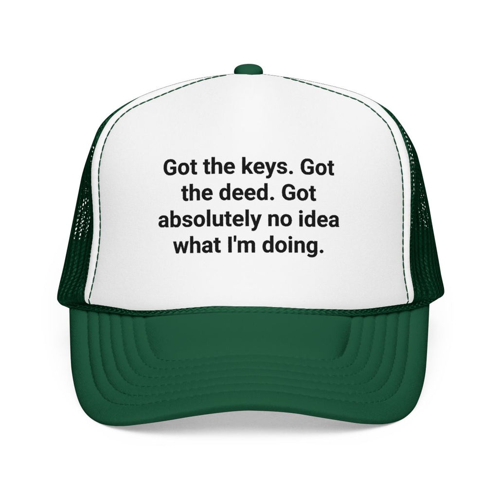 Got the Keys, Got the Deed Trucker Hat - Gift for New Homeowners