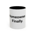 Homeowner. Finally. - Accent Mug for First-Time Homeowners