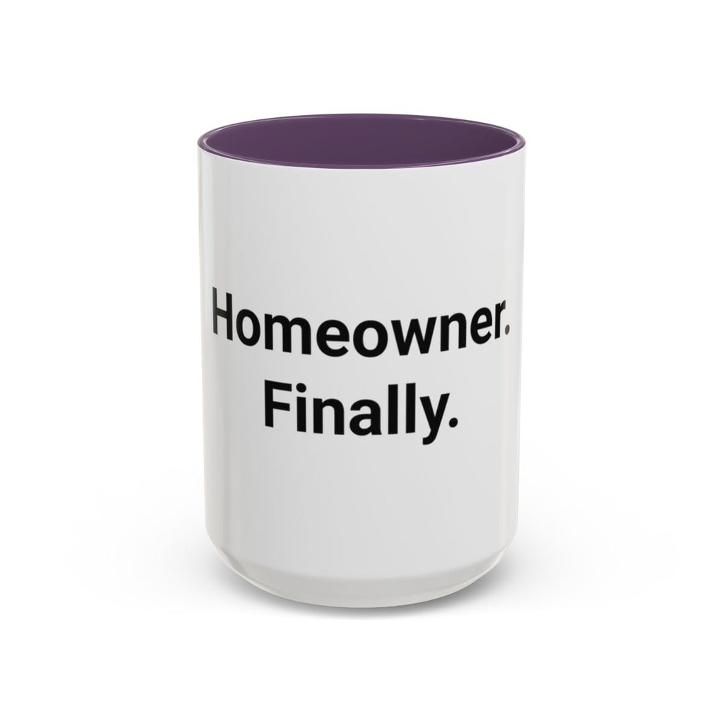 Homeowner. Finally. - Accent Mug for First-Time Homeowners