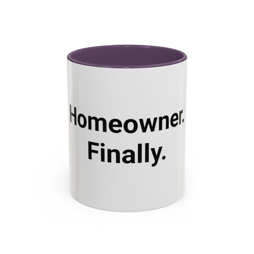 Homeowner. Finally. - Accent Mug for First-Time Homeowners