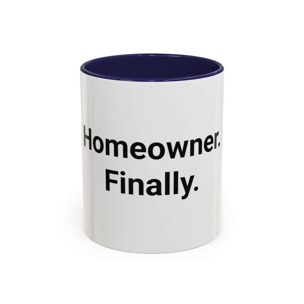 Homeowner. Finally. - Accent Mug for First-Time Homeowners