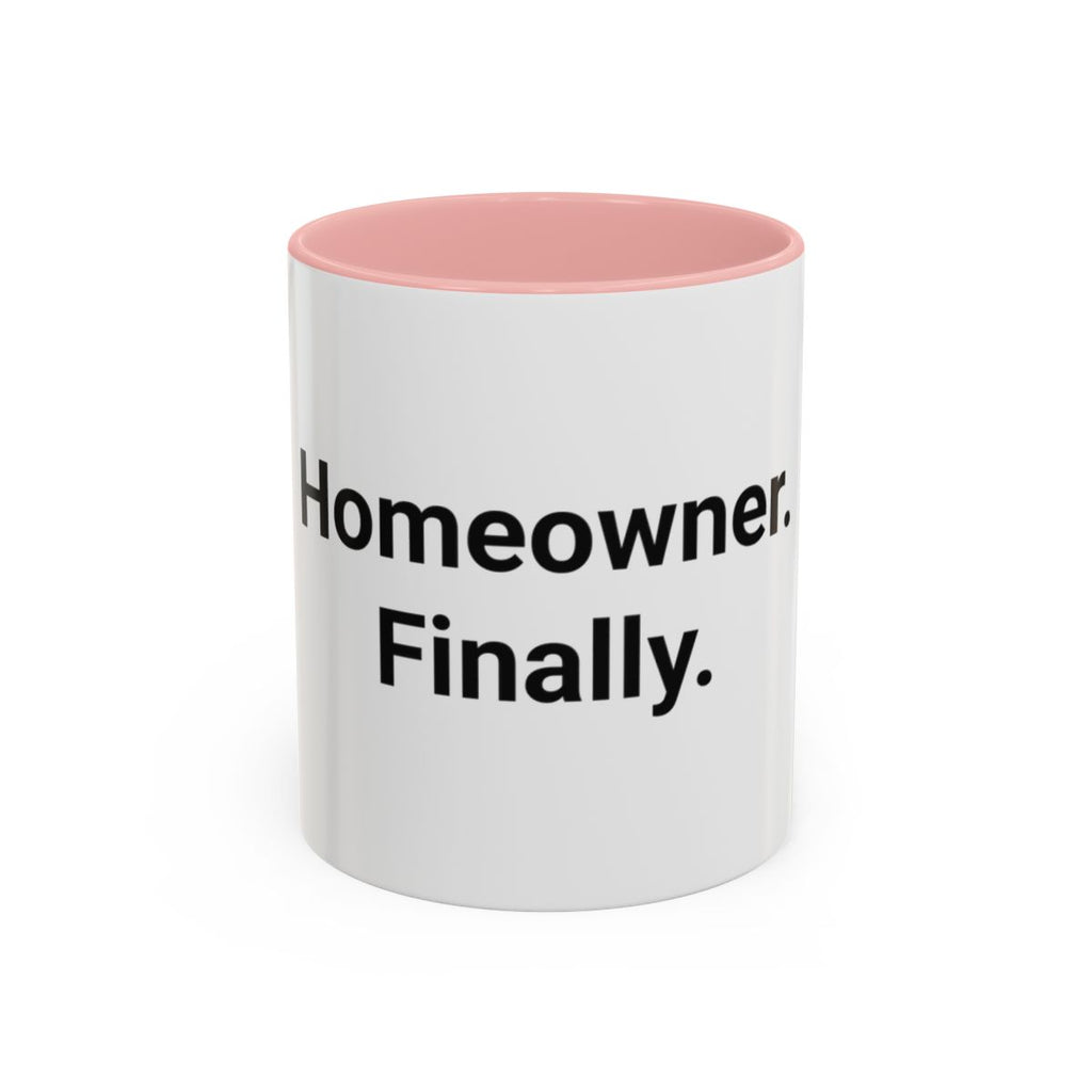 Homeowner. Finally. - Accent Mug for First-Time Homeowners