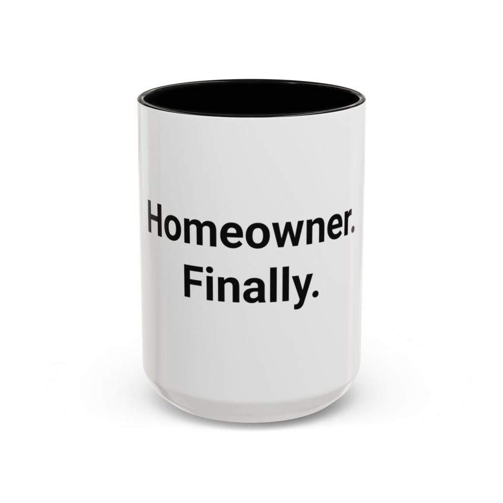 Homeowner. Finally. - Accent Mug for First-Time Homeowners