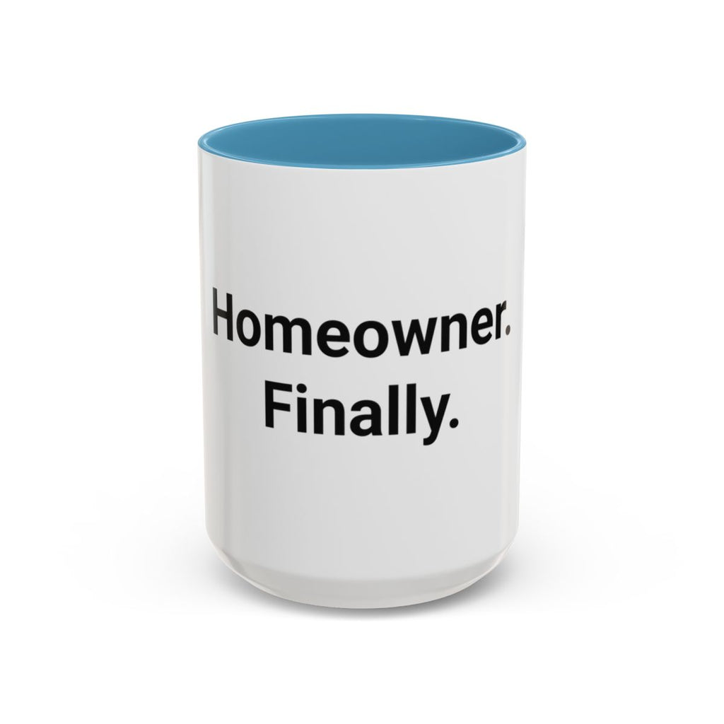 Homeowner. Finally. - Accent Mug for First-Time Homeowners