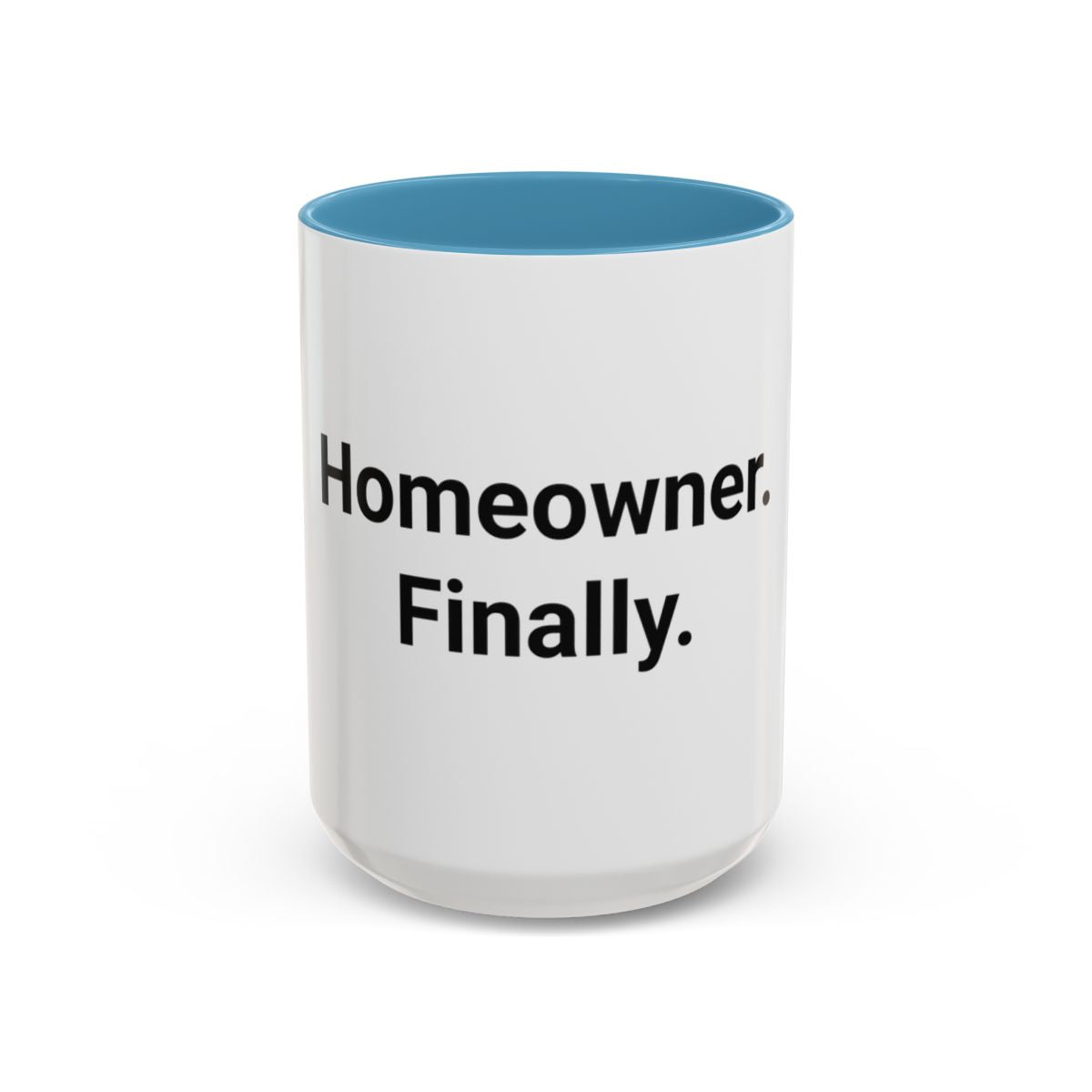 Homeowner. Finally. - Accent Mug for First-Time Homeowners