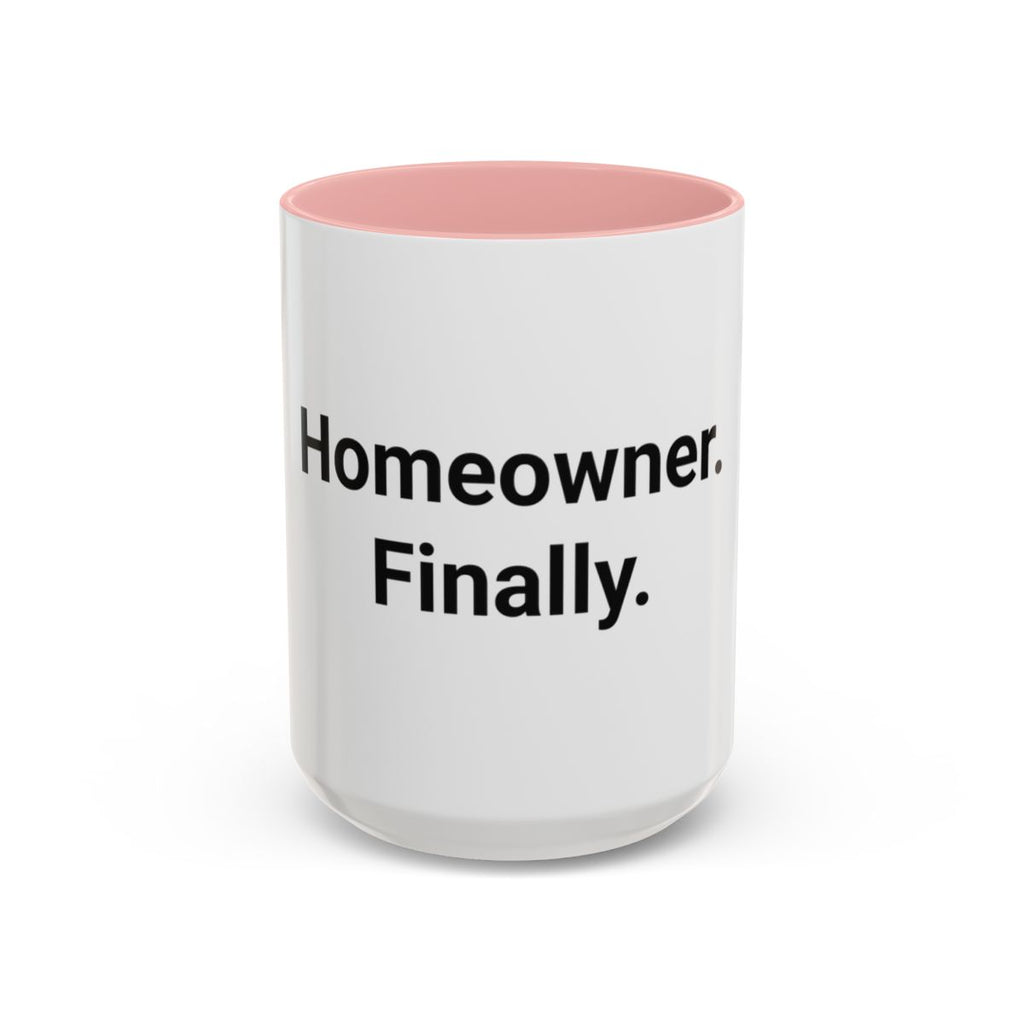 Homeowner. Finally. - Accent Mug for First-Time Homeowners