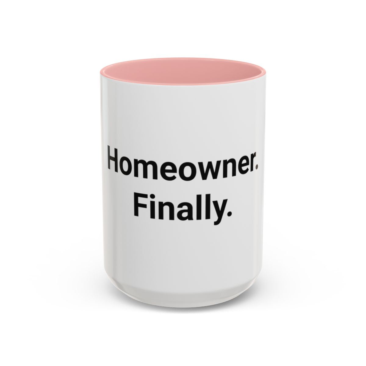 Homeowner. Finally. - Accent Mug for First-Time Homeowners