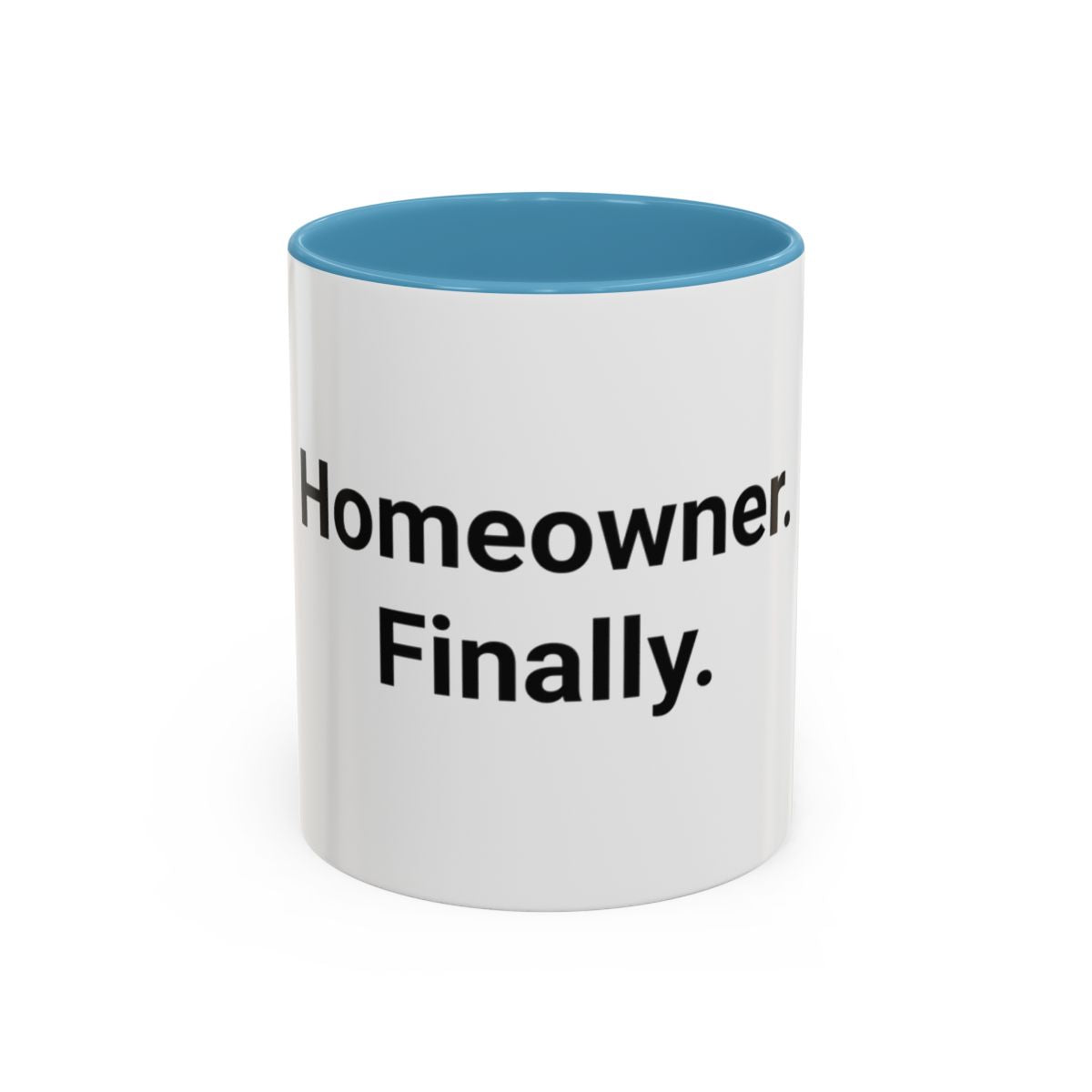 Homeowner. Finally. - Accent Mug for First-Time Homeowners
