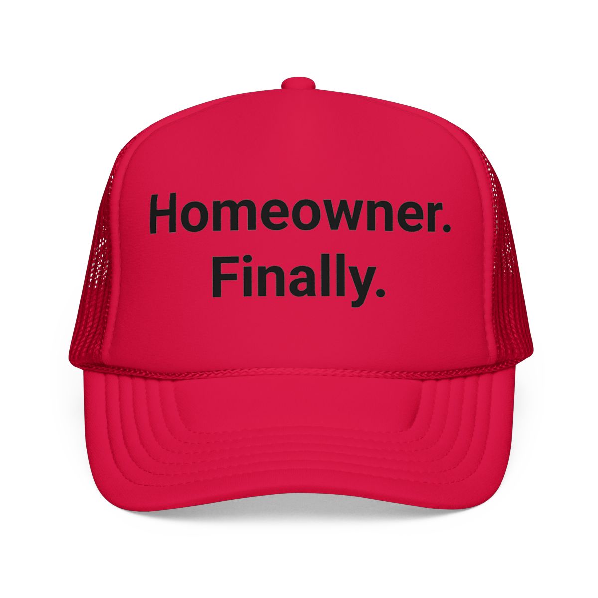 Homeowner. Finally. - Trucker Hat for First Home Buyers
