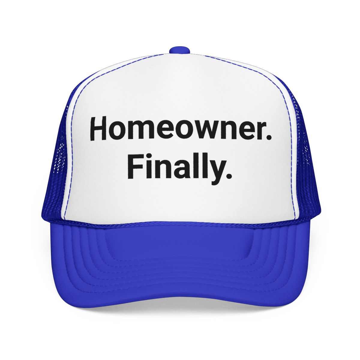 Homeowner. Finally. - Trucker Hat for First Home Buyers