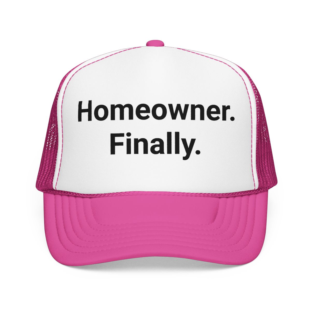 Homeowner. Finally. - Trucker Hat for First Home Buyers