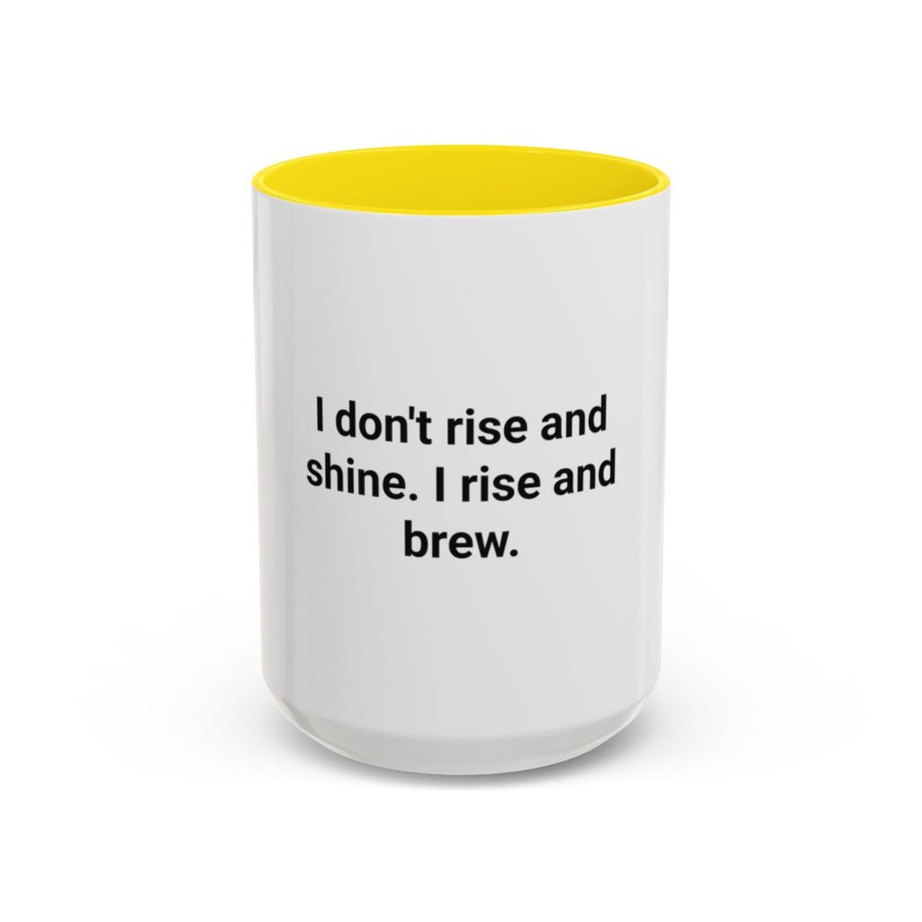I Rise and Brew - Accent Mug for Coffee Ritual Lovers